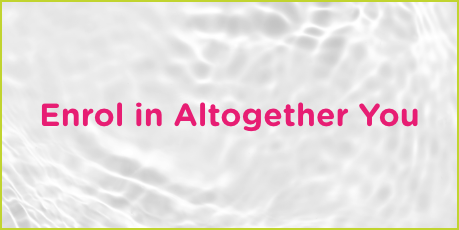 Enrol in Altogether You